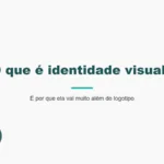 Card ilustrativo com o título O que é identidade visual e por que ela vai muito além do logotipo